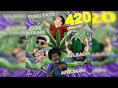 Afroman - 420  (with Yung Fate & DJLeach)