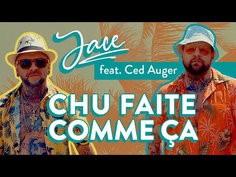 Jace - Chu faite comme ça ft. Ced Auger  // Vidéoclip officiel