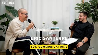 Créer une agence à taille humaine : le récit de tök communications avec Eric Santerre