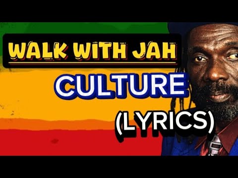 Culture - Walk With Jah Song Lyrics|LYRICS