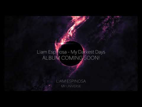 Liam Espinosa - My Darkest Days (Teaser)