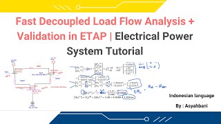 Part 3 Fast Decoupled Load Flow Analysis + Validasi di ETAP | Tutorial Sistem Tenaga Listrik
