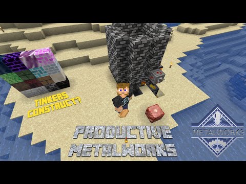 Productive Metalworks - Tinkers Construct For Modern Minecraft