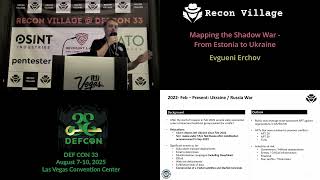 DEF CON 33 Recon Village - Mapping the Shadow War From Estonia to Ukraine - Evgueni Erchov