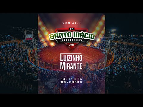 🤠(GRANDE FINAL) SANTO INÁCIO PR 2025 - LUIZINHO MIRANTE🤠🎤