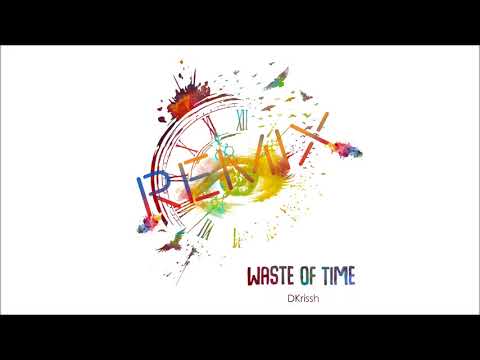 DKrissh ft. Anhelix-Waste of Time (NOi Remix)