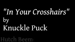 Knuckle Puck - In Your Crosshairs Lyrics