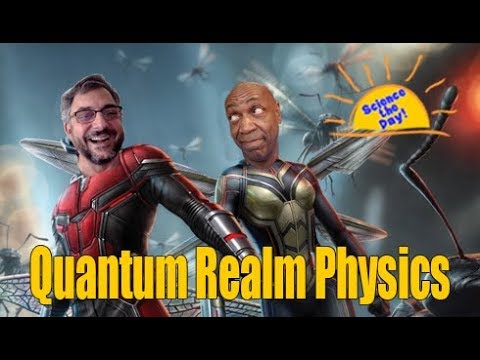 Science Avengers Assemble! Physics of the Actual (Not Marvel's) Quantum Realm