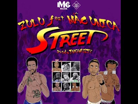 Zulu feat Mão Unica - #Street [Prod. IMGMuzik]