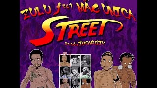 Zulu feat Mão Unica - #Street [Prod. IMGMuzik]