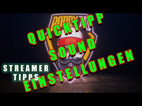 Quicktipp Soundeinstellungen für Streamer !