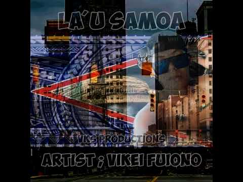 LA'U SAMOA || ° OFFICIAL MUSIC ° || BY VIKEI FUIONO 2023