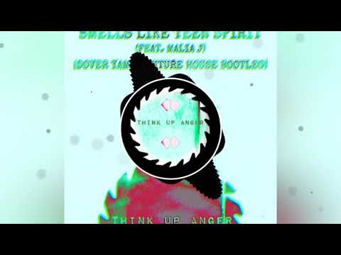 Think Up Anger feat. Malia J - Smells Like Teen Spirit (Dover Yames Bootleg)
