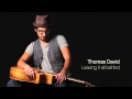 Thomas David - Leaving it all behind 
