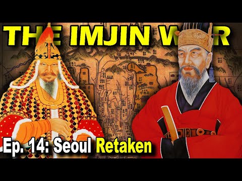 IMJIN WAR Ep. 14 - Seoul Retaken