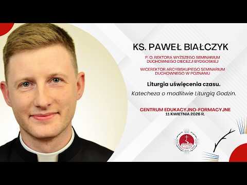 Liturgia uświęcenia czasu. Katecheza o modlitwie Liturgią Godzin | ks. Paweł Białczyk