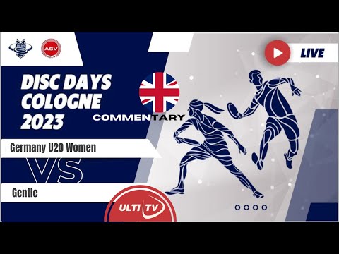 Germany U20 Women vs Gentle - EN Commentary - WOMEN'S Division - Disc Days Cologne 2023