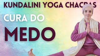 CURANDO O MEDO - MULADHARA - KUNDALINI YOGA COMPLETA - Chacras e cura 1/7
