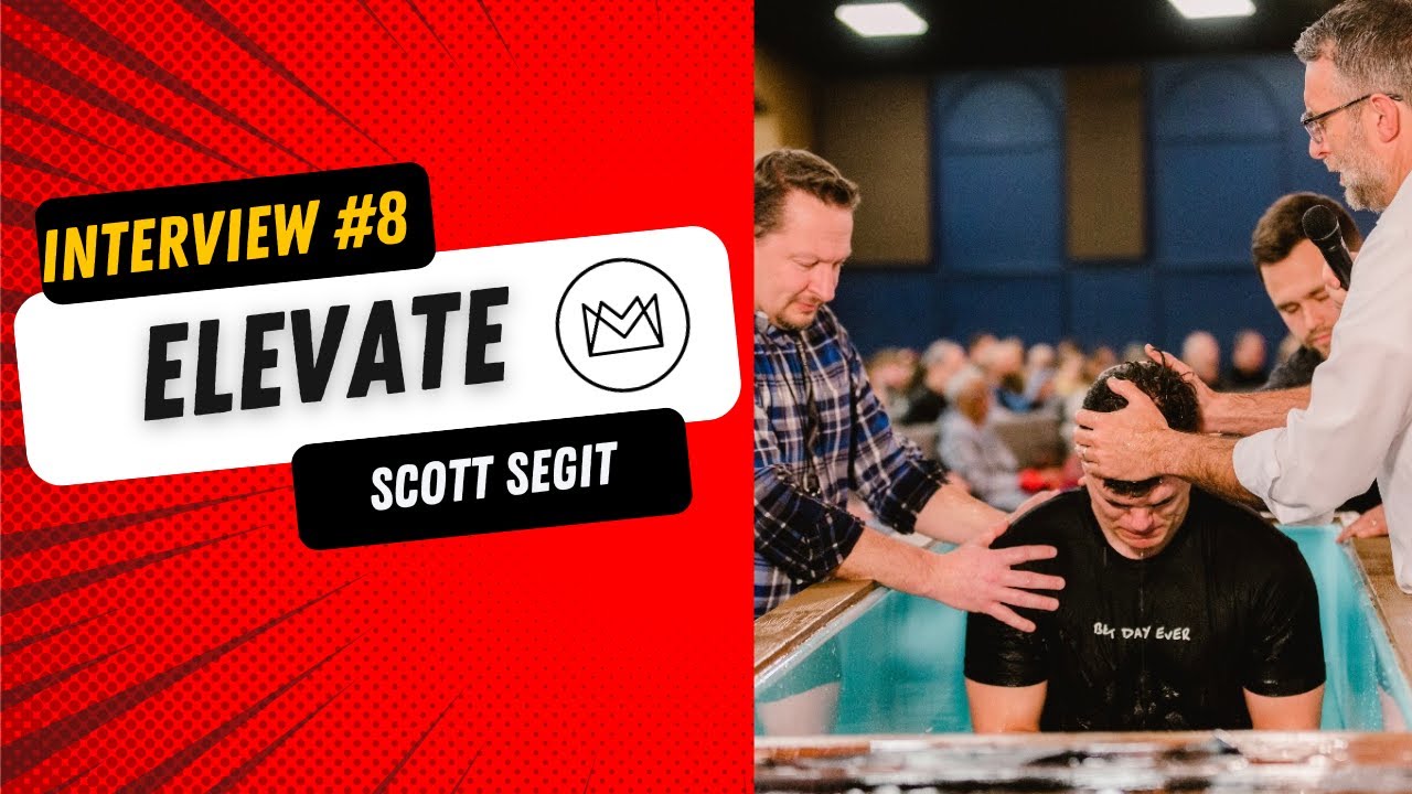 Elevate Interview #8 - Scott Segit