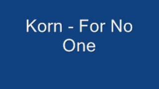 Korn For No One