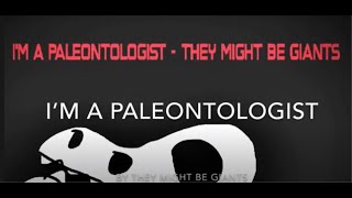 I AM A PALEONTOLOGIST (THEY MIGHT BE GIANTS) LYRIC VIDEO