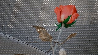 Deny U - Superfruit {Letra//Lyrics}
