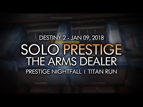 Destiny 2 - Solo Prestige Nightfall: The Arms Dealer (Titan - Week 19)
