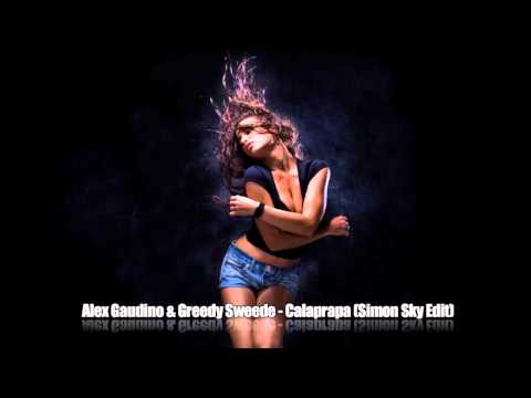 Alex Gaudino & Greedy Sweede - Calaprapa (Simon Sky Edit)