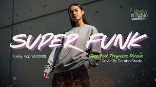 Download lagu 🎼 SUPERFUNK (2000) – FUNKY KOPRAL – JAZZ FUNK PROGRESIVE COVER VERSION | Domba Studio| mp3 Download lagu 🎼 SUPERFUNK (2000) – FUNKY KOPRAL – JAZZ FUNK PROGRESIVE COVER VERSION | Domba Studio| mp3