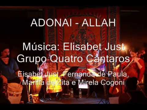 ADONAI, ALLAH - QUATRO CÂNTAROS - ELISABET JUST