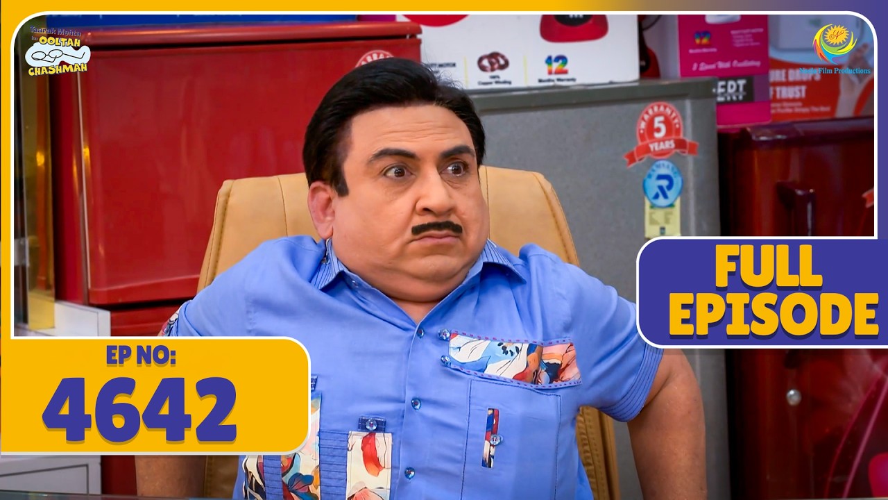 FULL EPISODE! 4642 - Gada Electronic Me Kise देख चौंक गया Jetha! | Taarak Mehta Ka Ooltah Chashmah