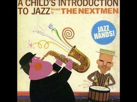 The Nextmen - A Child's Introduction To Jazz: Part 7