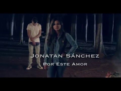 Jonatan Sanchez "Por Este Amor" (Video Oficial)