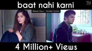 Baat Nahi Karni - Asees Kaur  Goldie Sohel  Offici