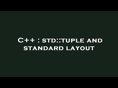 C++ : std::tuple and standard layout