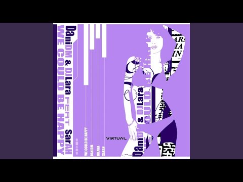 We Could Be Happy (Dj Lara Mix)