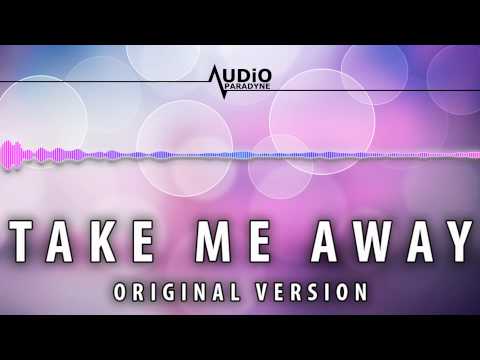 Audio Paradyne - Take Me Away