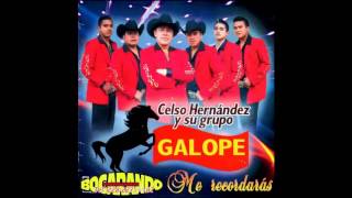 Lo que no fue no sera-Celso Hernandez y su Grupo Galope