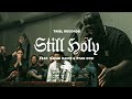 Still Holy (feat. Ryan Oféi & Naomi Raine) | TRIBL Still Holy (feat. Ryan Oféi & Naomi Raine) | TRIBL