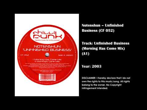 Notenshun - Unfinished Business (Morning Has Come Mix)