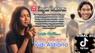 Download lagu ​'Senyum Terakhirmu' - Lagu Sedih Untuk Vidi Aldiano (Kisah Cinta Abadi Sheila Dara) 🕊️ mp3