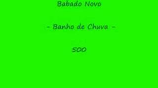 Babado Novo - Banho de Chuva - 500
