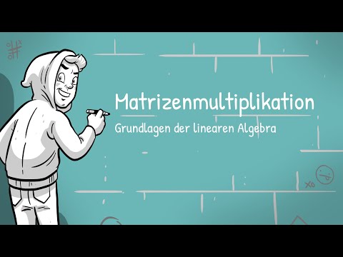 Grundlagen der linearen Algebra - Matrizenmultiplikation (Beispiele)