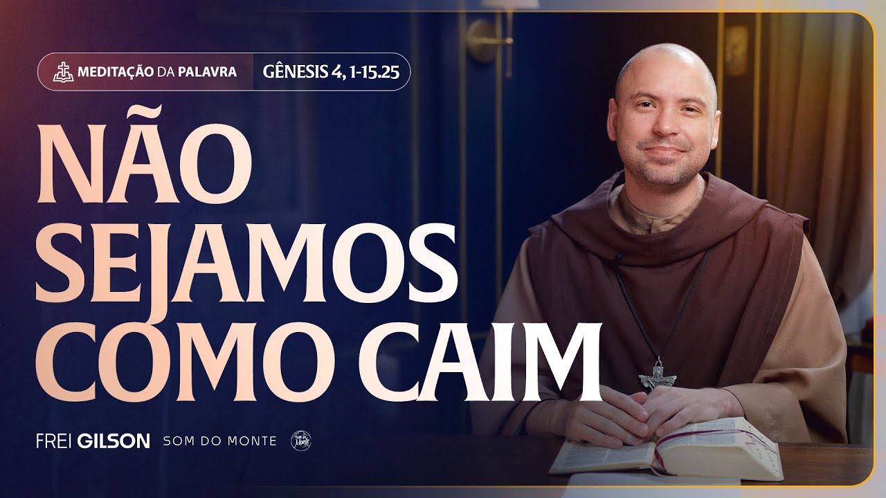 Não sejamos como Caim | (Gênesis 4, 1-15.25) #2259