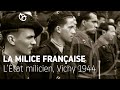 L'État milicien, Vichy 1944 (La milice française)