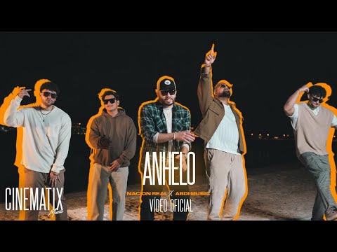 Nación Real ❌ Abdi Music - Anhelo (Video Oficial)