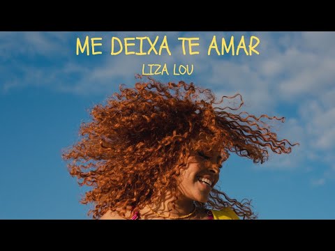 Liza Lou - Me deixa te amar (Clipe Oficial)