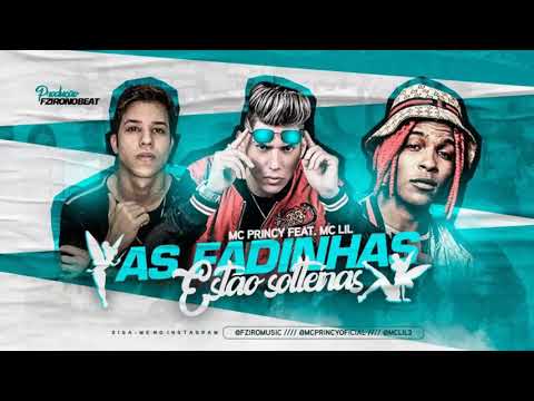 MC PRINCY FEAT MC LIL - AS FADINHAS ESTAO SOLTEIRAS (PROD. FZIRO)