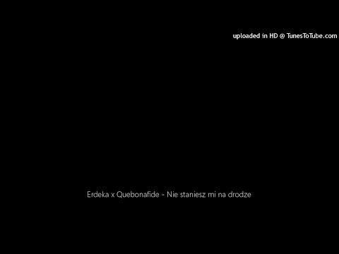 Erdeka x Quebonafide - Nie staniesz mi na drodze [Odrzut 2013]