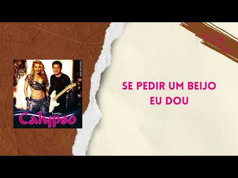 Se Pedir Um Beijo Eu Dou - Banda Calypso